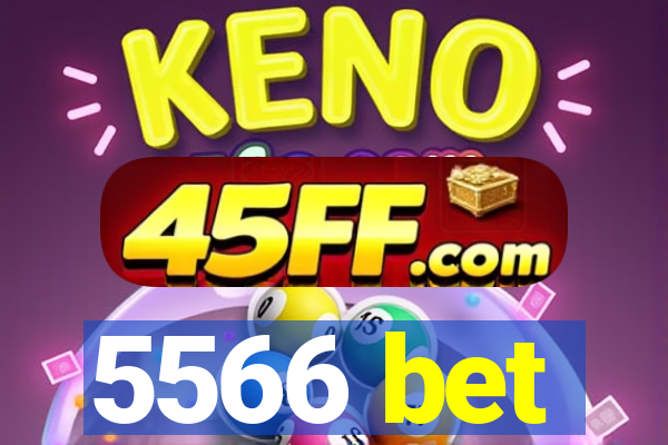 5566 bet